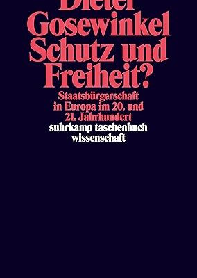 خرید و دانلود نسخه کامل کتاب Schutz und Freiheit?: Staatsbürgerschaft in Europa im 20. und 21. Jahrhundert –  PDF