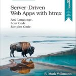 خرید و دانلود نسخه کامل کتاب Server-Driven Web Apps with htmx: Any Language, Less Code, Simpler Code – Pdf