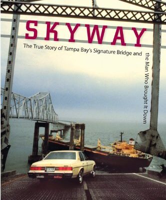 خرید و دانلود نسخه کامل کتاب Skyway: The True Story of Tampa Bay’s Signature Bridge and the Man Who Brought It Down –  +  pdf