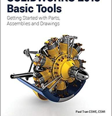خرید و دانلود نسخه کامل کتاب SOLIDWORKS 2018 Basic Tools (9th edition) –  pdf