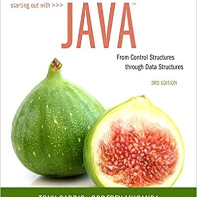 خرید و دانلود نسخه کامل کتاب Starting Out with Java: From Control Structures through Data Structures (3rd Edition) – Pdf