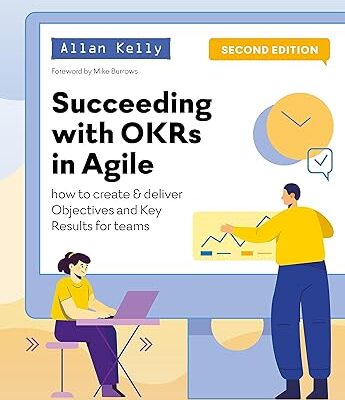 خرید و دانلود نسخه کامل کتاب Succeeding with OKRs in Agile: How to create & deliver objectives & key results for teams (2nd Edition) – + Pdf
