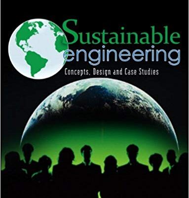 خرید و دانلود نسخه کامل کتاب Sustainable Engineering: Concepts, Design and Case Studies