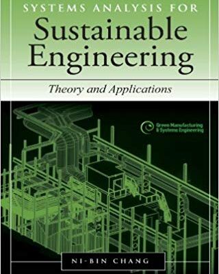 خرید و دانلود نسخه کامل کتاب Systems Analysis for Sustainable Engineering: Theory and Applications (Green Manufacturing & Systems Engineering)