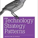 خرید و دانلود نسخه کامل کتاب Technology Strategy Patterns: Architecture as Strategy  PDF