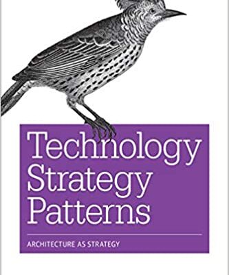 خرید و دانلود نسخه کامل کتاب Technology Strategy Patterns: Architecture as Strategy PDF