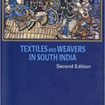 خرید و دانلود نسخه کامل کتاب Textiles and Weavers in Medieval South India (2nd Edition) –  Pdf
