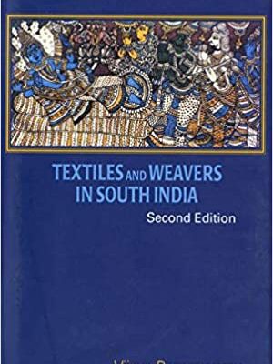 خرید و دانلود نسخه کامل کتاب Textiles and Weavers in Medieval South India (2nd Edition) –  Pdf