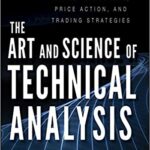 خرید و دانلود نسخه کامل کتاب The Art and Science of Technical Analysis: Market Structure, Price Action, and Trading Strategies – Pdf