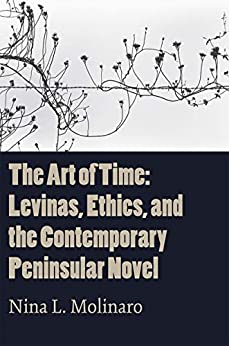 خرید و دانلود نسخه کامل کتاب The Art of Time: Levinas, Ethics, and the Contemporary Peninsular Novel – PDF