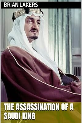 خرید و دانلود نسخه کامل کتاب The Assassination of a Saudi King – + Pdf