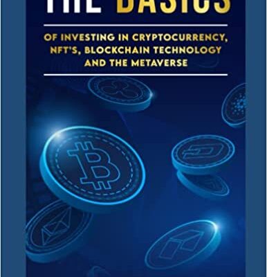 خرید و دانلود نسخه کامل کتاب The Basics of Investing in Cryptocurrency, NFTs, Blockchain Technology, and the Metaverse –  +  PDF