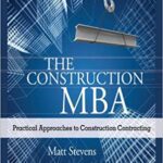 خرید و دانلود نسخه کامل کتاب The Construction MBA:  Practical Approaches to Construction Contracting