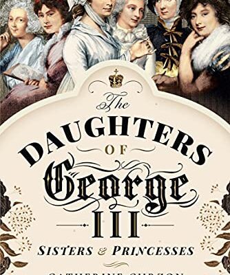 خرید و دانلود نسخه کامل کتاب The Daughters of George III: Sisters & Princesses –  PDF