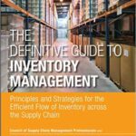 خرید و دانلود نسخه کامل کتاب The Definitive Guide to Inventory Management:  Principles and Strategies for the Efficient Flow of Inventory across the Supply Chain