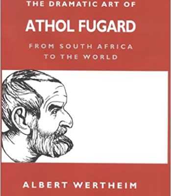 خرید و دانلود نسخه کامل کتاب The Dramatic Art of Athol Fugard: From South Africa to the World –  Pdf