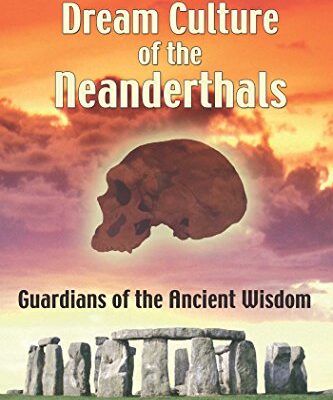 خرید و دانلود نسخه کامل کتاب The Dream Culture of the Neanderthals: Guardians of the Ancient Wisdom