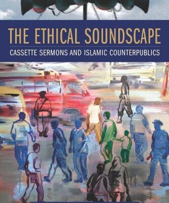 خرید و دانلود نسخه کامل کتاب The ethical soundscape: cassette sermons and Islamic counterpublics –  PDF