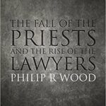 خرید و دانلود نسخه کامل کتاب The Fall of the Priests and the Rise of the Lawyers –  PDF