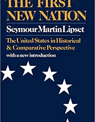 خرید و دانلود نسخه کامل کتاب The First New Nation: The United States in Historical and Comparative Perspective –  pdf