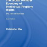 خرید و دانلود نسخه کامل کتاب The Global Political Economy of Intellectual Property Rights, 2nd ed: The New Enclosures (ISSN) –  PDF