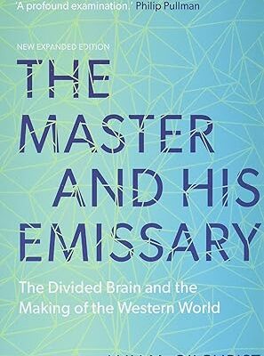 خرید و دانلود نسخه کامل کتاب The Master and His Emissary: The Divided Brain and the Making of the Western World – Pdf