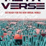 خرید و دانلود نسخه کامل کتاب The Metaverse: Get Ready for the New Virtual World – Learn How to Make Money with NFTs, Crypto Arts, Cryptocurrencies, Tokens, Virtual Lands [2022] –  +  pdf