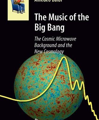 خرید و دانلود نسخه کامل کتاب The Music of the Big Bang: The Cosmic Microwave Background and the New Cosmology (2008)(en)(160s) – PDF
