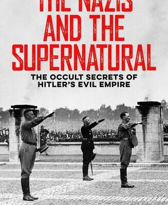 خرید و دانلود نسخه کامل کتاب The Nazis and the Supernatural: The Occult Secrets of Hitler’s Evil Empire –  +  Pdf