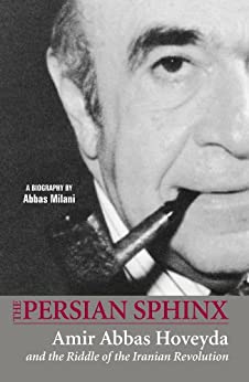 خرید و دانلود نسخه کامل کتاب The Persian Sphinx: Amir Abbas Hoveyda and the Riddle of the Iranian Revolution – + Pdf