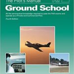 خرید و دانلود نسخه کامل کتاب The Pilot’s Manual: Ground School: All the aeronautical knowledge required to pass the FAA exams and operate as a Private and Commercial Pilot  (4th Edition) –  PDF