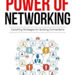 خرید و دانلود نسخه کامل کتاب The Power of Networking: Coaching Strategies for Building Connections –  + Converrted Pdf
