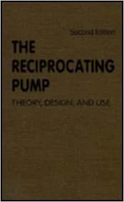 خرید و دانلود نسخه کامل کتاب The Reciprocating Pump: Theory, Design, and Use – Pdf