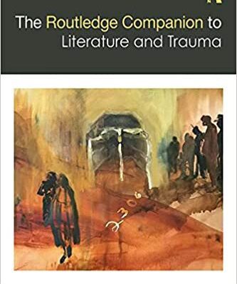 خرید و دانلود نسخه کامل کتاب The Routledge Companion to Literature and Trauma – Pdf