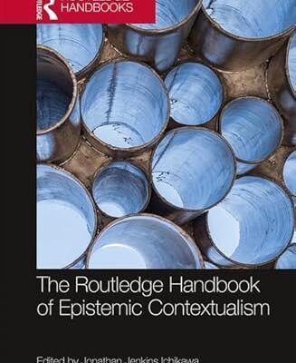 خرید و دانلود نسخه کامل کتاب The Routledge Handbook of Epistemic Contextualism (Routledge Handbooks in Philosophy) – Pdf