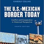 خرید و دانلود نسخه کامل کتاب The U.S.-Mexican Border Today: Conflict and Cooperation in Historical Perspective (4th Edition) –  Pdf
