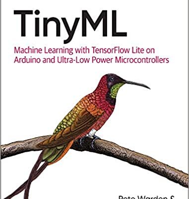 خرید و دانلود نسخه کامل کتاب TinyML: Machine Learning with TensorFlow Lite on Arduino and Ultra-Low-Power Microcontrollers –  Pdf