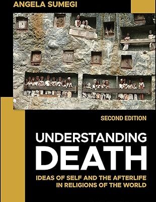 خرید و دانلود نسخه کامل کتاب Understanding Death: Ideas of Self and the Afterlife in Religions of the World (2nd Edition) – + Pdf