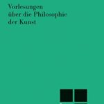خرید و دانلود نسخه کامل کتاب Vorlesungen über die Philosophie der Kunst (1823) (Philosophische Bibliothek 550) (German Edition) –  PDF