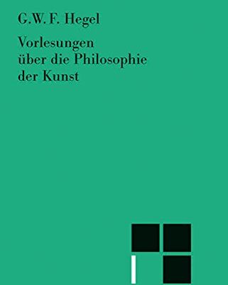خرید و دانلود نسخه کامل کتاب Vorlesungen über die Philosophie der Kunst (1823) (Philosophische Bibliothek 550) (German Edition) – PDF