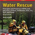 خرید و دانلود نسخه کامل کتاب Water Rescue:  Principles and Practice to NFPA 1006 and 1670 Surface, Swiftwater, Dive, Ice, Surf, and Flood –  Pdf