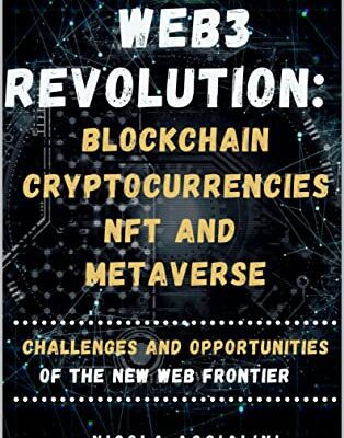 خرید و دانلود نسخه کامل کتاب Web3 Revolution:  Blockchain, Cryptocurrency, NFT and Metaverse[2022] –  +  pdf