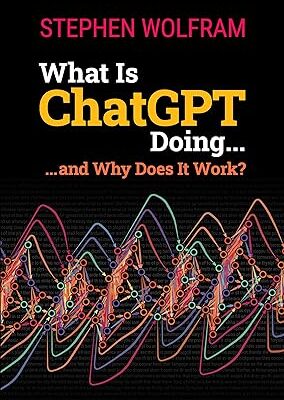 خرید و دانلود نسخه کامل کتاب What Is ChatGPT Doing … and Why Does It Work? – + Pdf