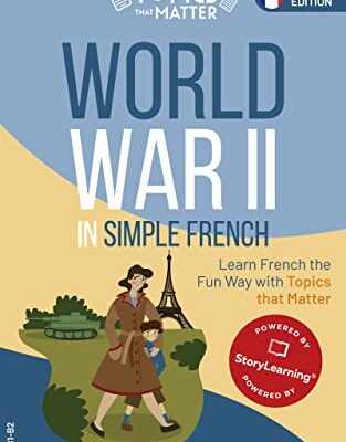 خرید و دانلود نسخه کامل کتاب World War II in Simple French: Learn French the Fun Way with Topics that Matter (French Edition) – + PDF
