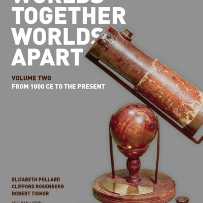 خرید و دانلود نسخه کامل کتاب Worlds Together, Worlds Apart: A History of the World: From the Beginnings of Humankind to the Present (Concise Edition) (Vol. 2) – PDF