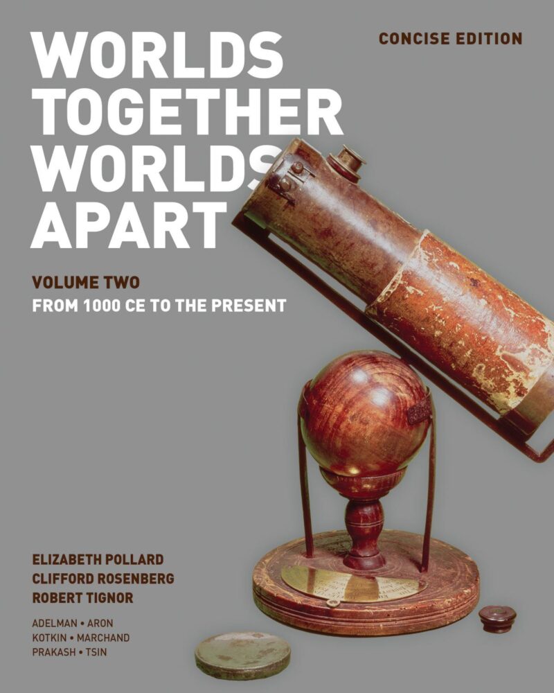 خرید و دانلود نسخه کامل کتاب Worlds Together, Worlds Apart: A History of the World: From the Beginnings of Humankind to the Present (Concise Edition) (Vol. 2) – PDF