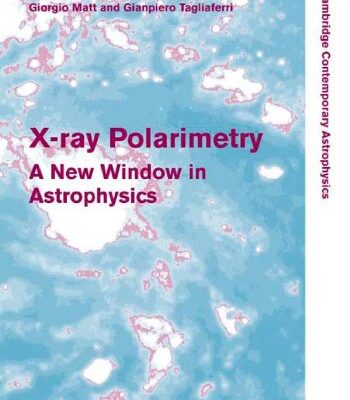 خرید و دانلود نسخه کامل کتاب X-ray Polarimetry: A New Window in Astrophysics – PDF