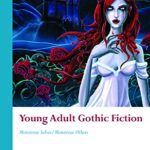 خرید و دانلود نسخه کامل کتاب Young Adult Gothic Fiction:  Monstrous Selves/Monstrous Others (Gothic Literary Studies)[2021] –  PDF