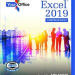 خرید و دانلود نسخه کامل کتاب Your Office: Microsoft Office 365, Excel 2019 Comprehensive [2019] –  PDF