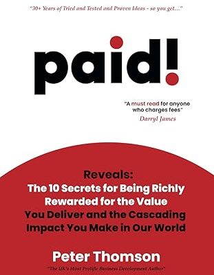 خرید و دانلود کتاب paid!: Reveals The 10 Secrets for Being Richly Rewarded for the Value you Deliver